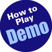 How to Play DEMO